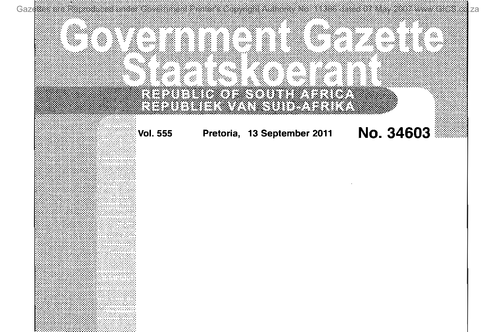 No. 34603 Gazettes Are Reproduced Under Government Printer's Copyright Authority No