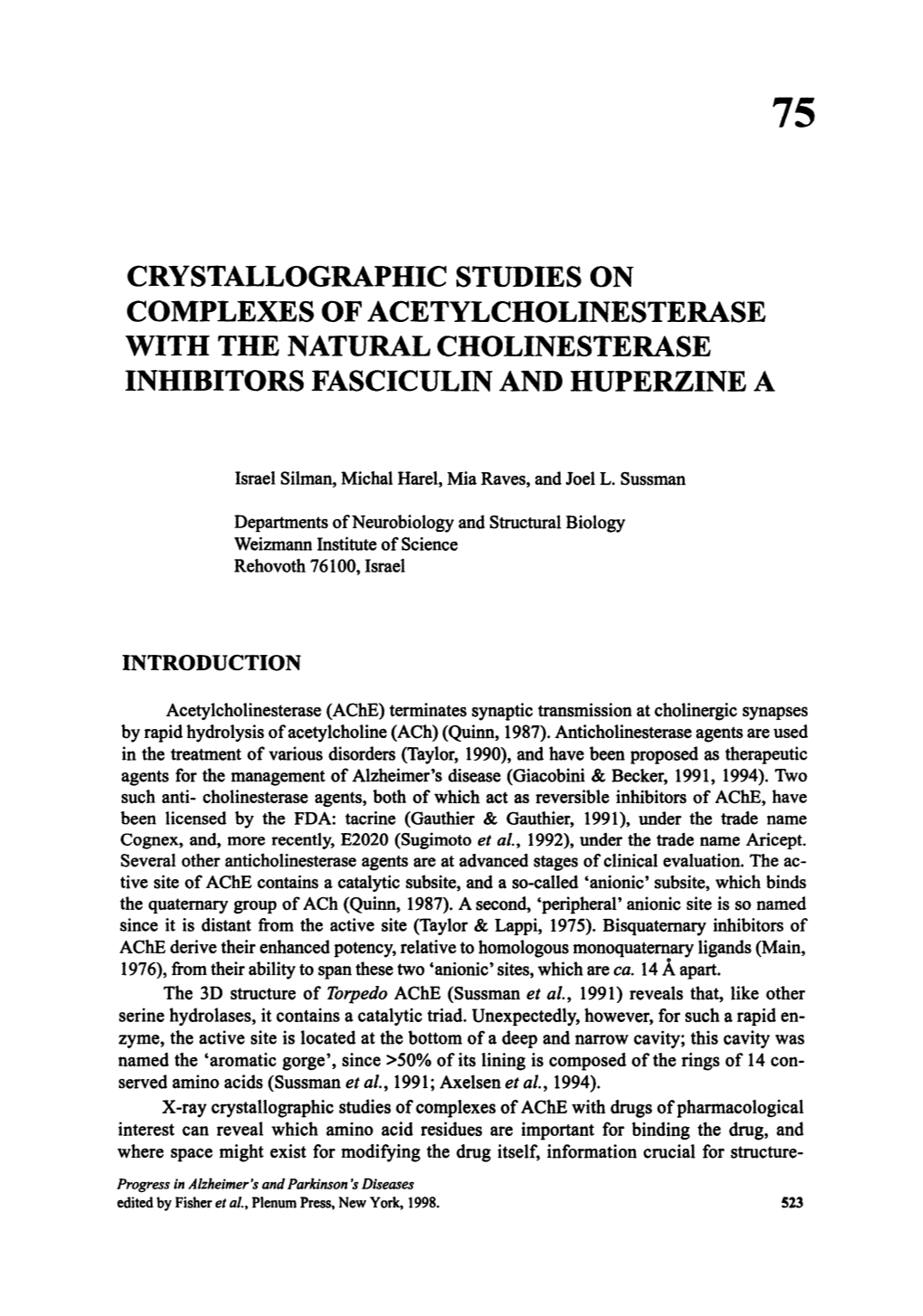 Crystallographic Studies on Complexes of Acetylcholinesterase with the Natural Cholinesterase Inhibitors Fasciculin and Huperzine A