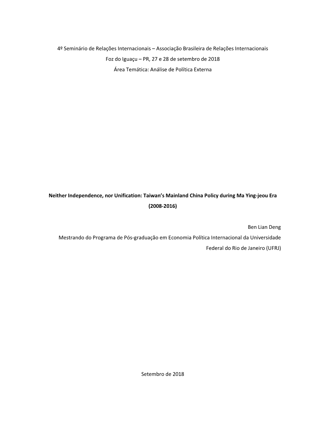 Associação Brasileira De Relações Internacionais Foz Do Iguaçu – PR, 27 E 28 De Setembro De 2018 Área Temática: Análise De Política Externa