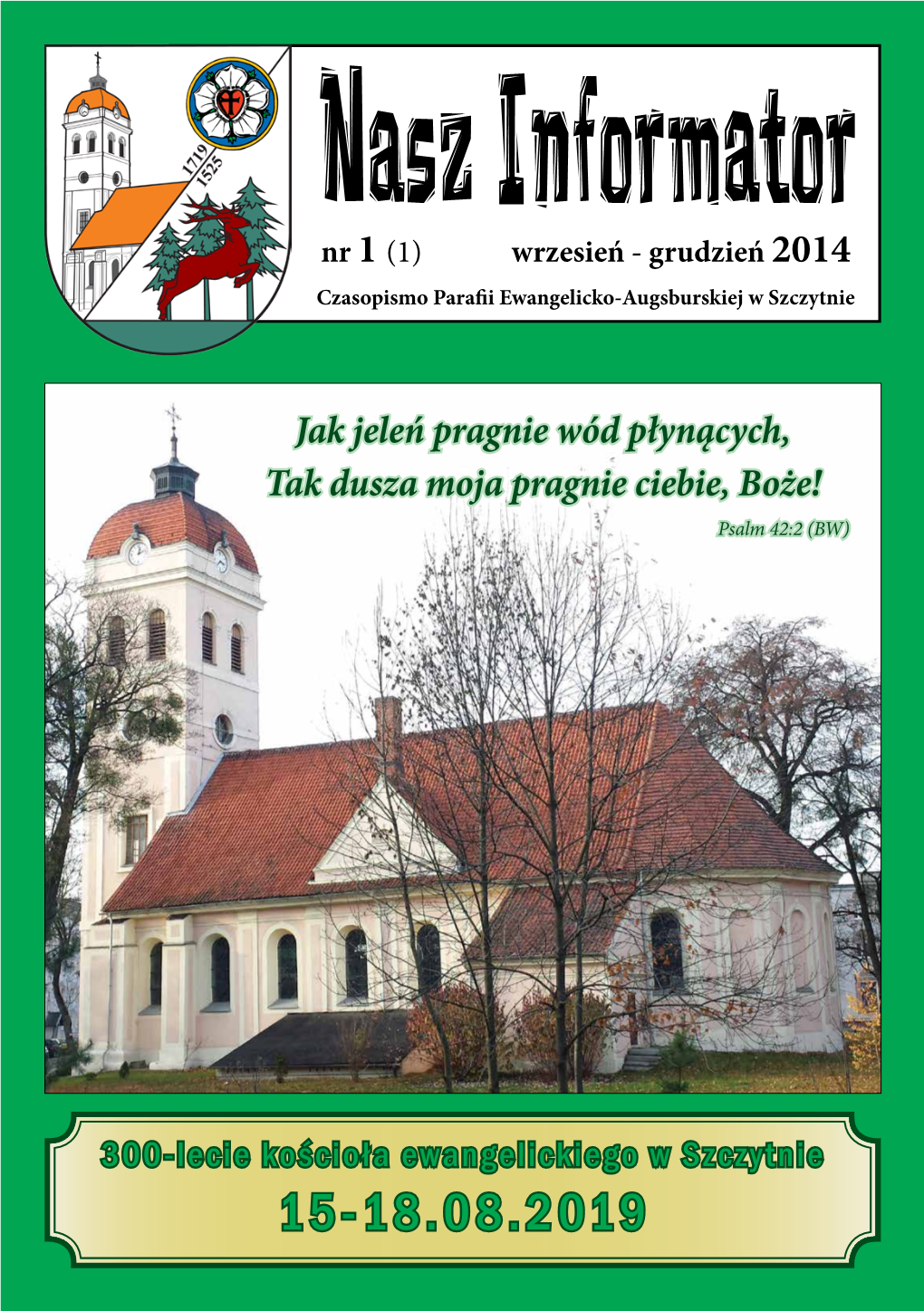 Nasz Informator Nr 1 (1) Wrzesień - Grudzień 2014 Czasopismo Parafii Ewangelicko-Augsburskiej W Szczytnie