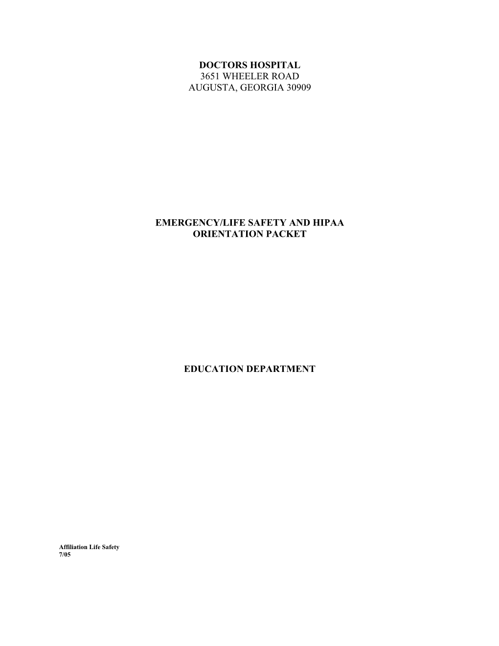 Doctors Hospital 3651 Wheeler Road Augusta, Georgia 30909 Emergency/Life Safety and Hipaa Orientation Packet Education Departme