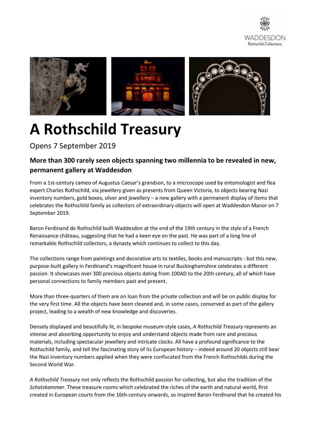 A Rothschild Treasury Opens 7 September 2019 More Than 300 Rarely Seen Objects Spanning Two Millennia to Be Revealed in New, Permanent Gallery at Waddesdon