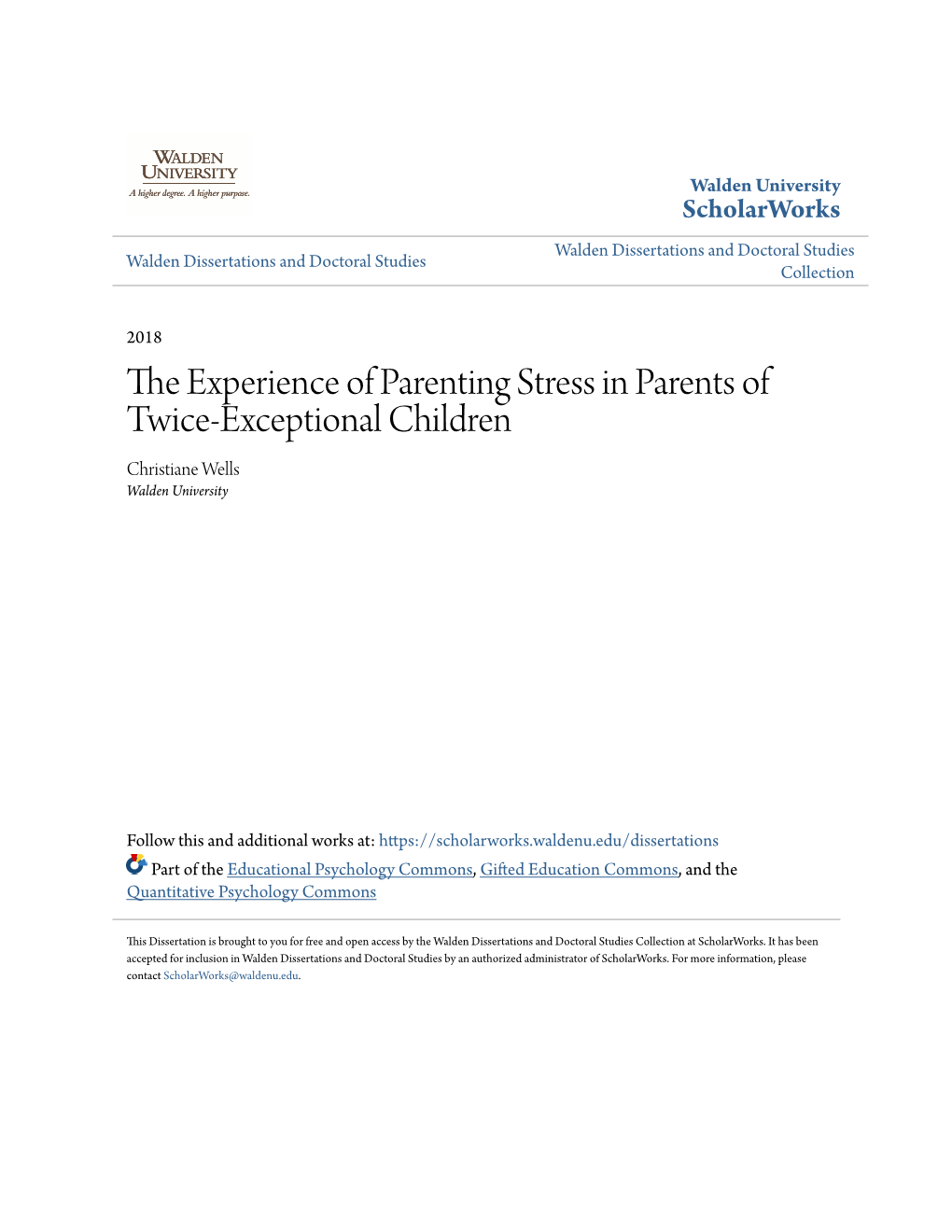 The Experience of Parenting Stress in Parents of Twice-Exceptional Children Christiane Wells Walden University