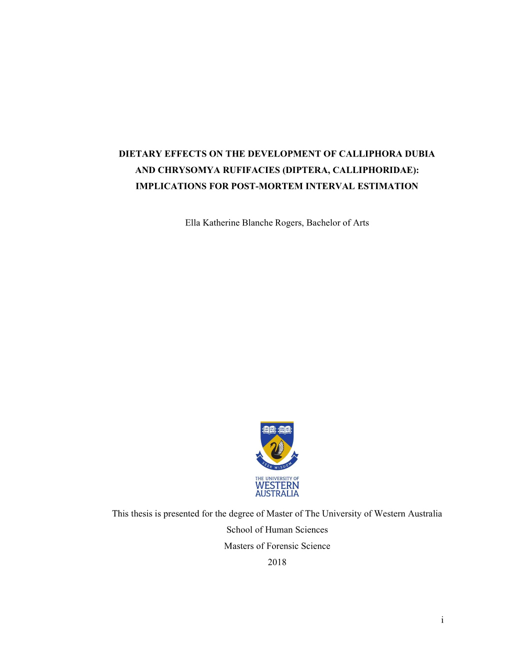 Thesis Is Presented for the Degree of Master of the University of Western Australia School of Human Sciences Masters of Forensic Science 2018