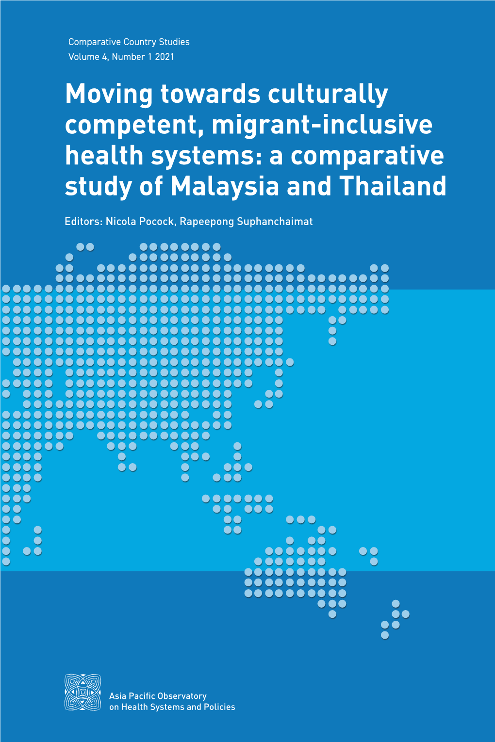 Moving Towards Culturally Competent, Migrant-Inclusive Health Systems: a Comparative Study of Malaysia and Thailand