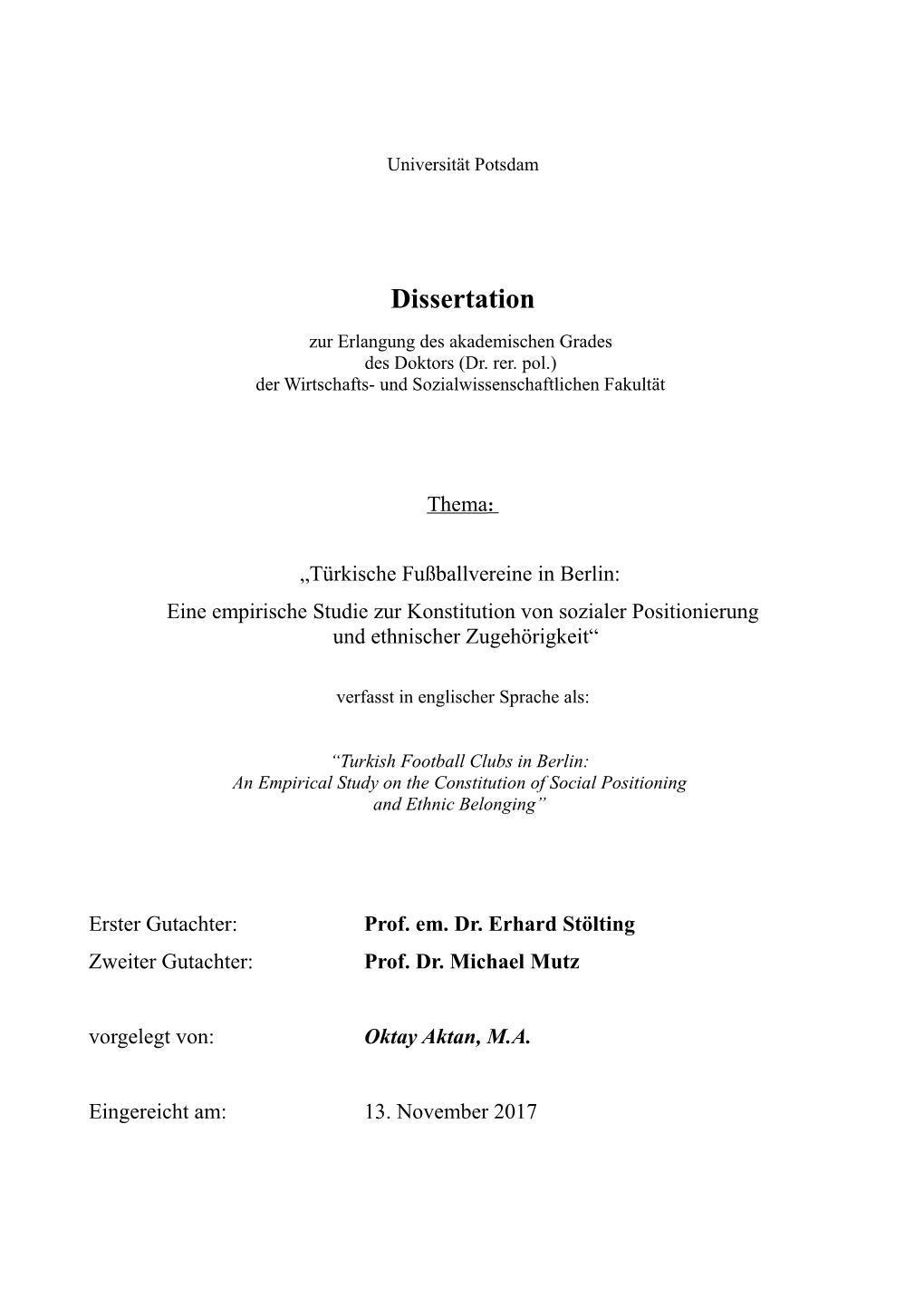 Turkish Football Clubs in Berlin: an Empirical Study on the Constitution of Social Positioning and Ethnic Belonging”