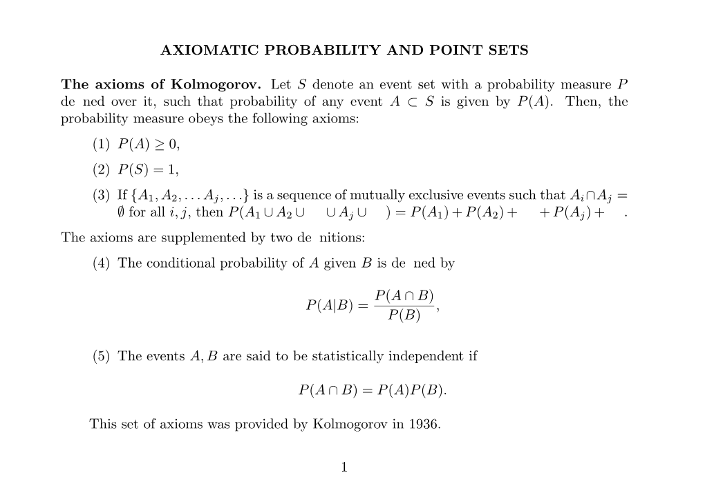 AXIOMATIC PROBABILITY and POINT SETS the Axioms of Kolmogorov. Let S Denote an Event Set with a Probability Measure P Defined O