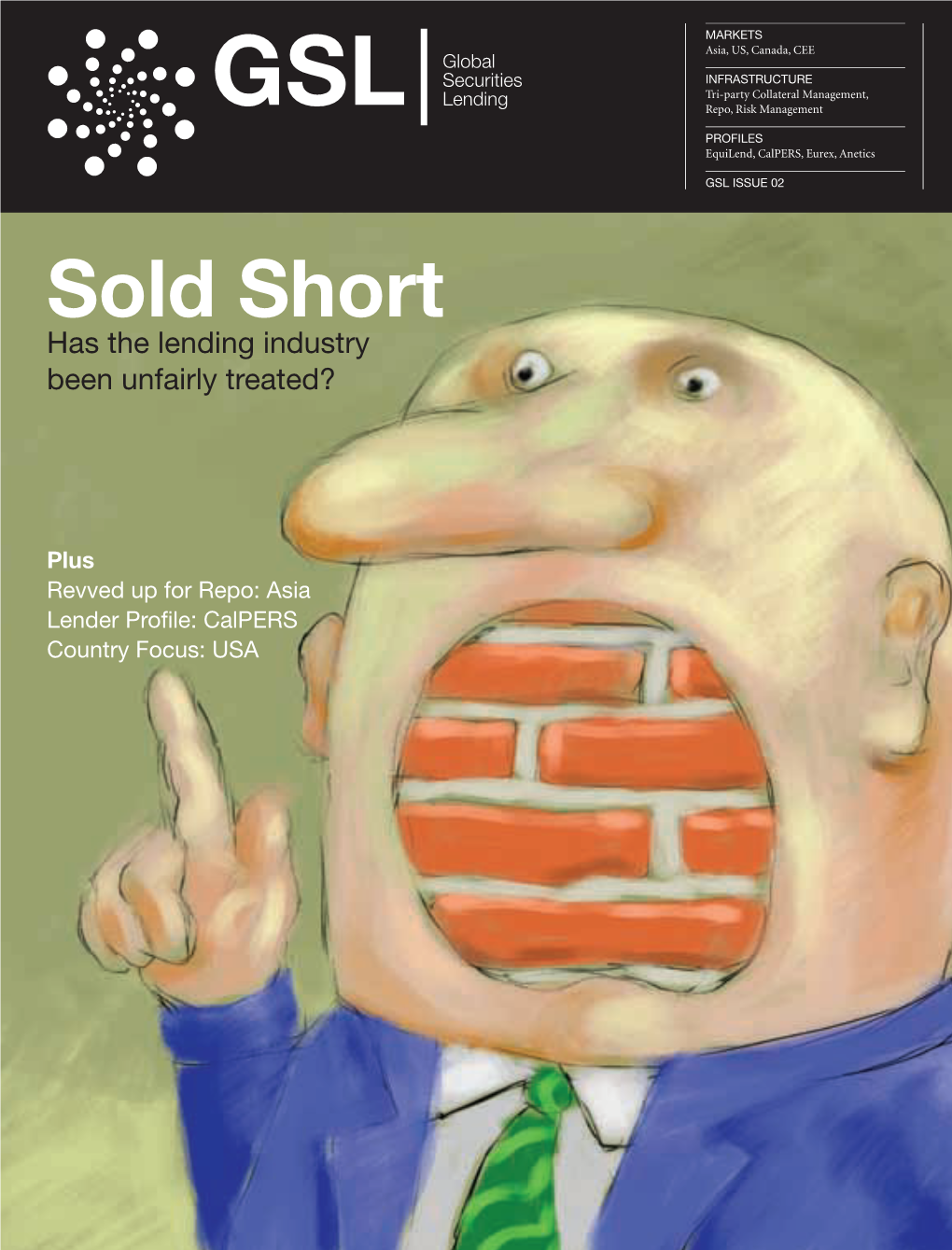 Cover GT to DC.Indd 1 26/9/08 18:40:33 Editorial Lend an Ear “Securities Lending Is the Missing Building Block for Market Completeness”