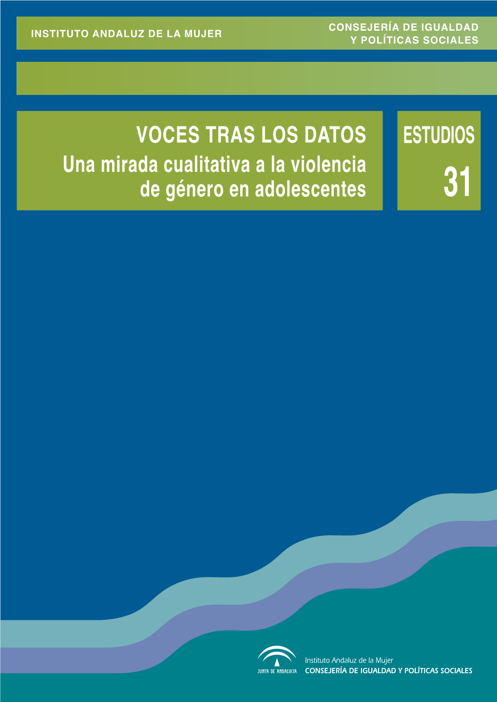 VOCES TRAS LOS DATOS ESTUDIOS Una Mirada Cualitativa a La Violencia De Género En Adolescentes 31