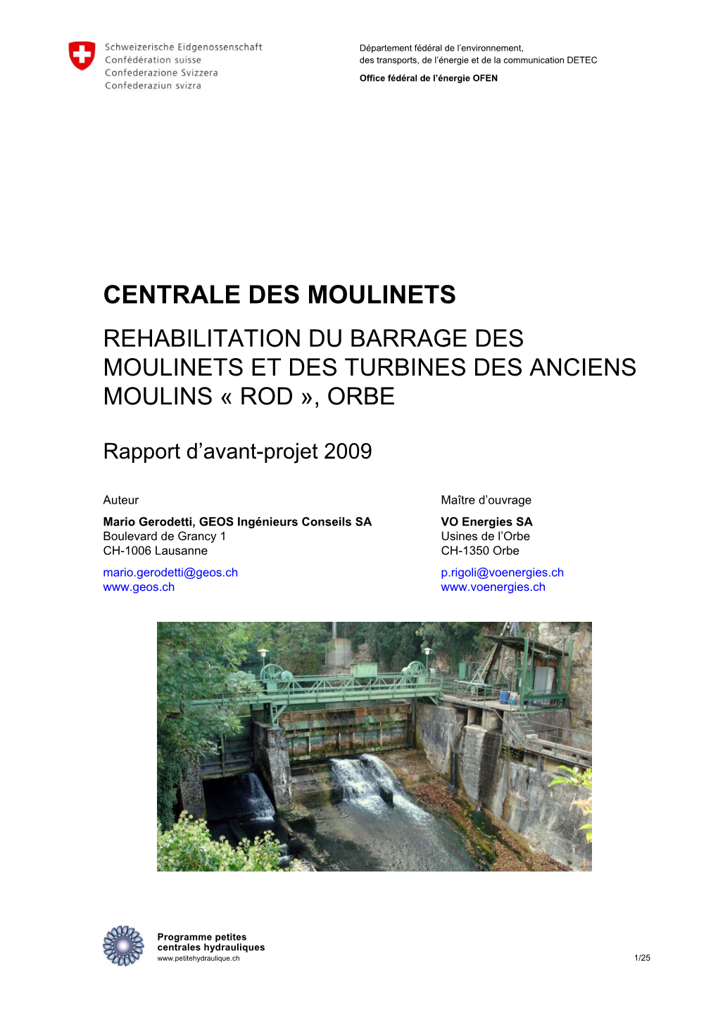 Centrale Des Moulinets Rehabilitation Du Barrage Des Moulinets Et Des Turbines Des Anciens Moulins « Rod », Orbe