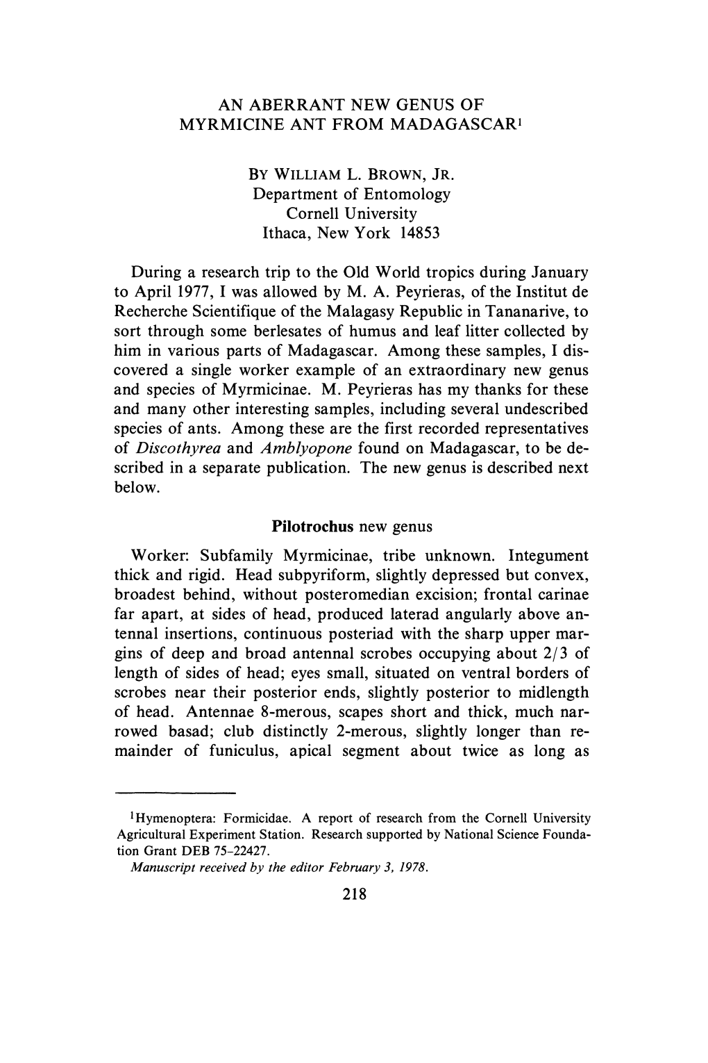 AN ABERRANT NEW GENUS of MYRMICINE ANT from MADAGASCAR by WILLIAM L. BROWN, JR. Him in Various Parts of Madagascar. Among These