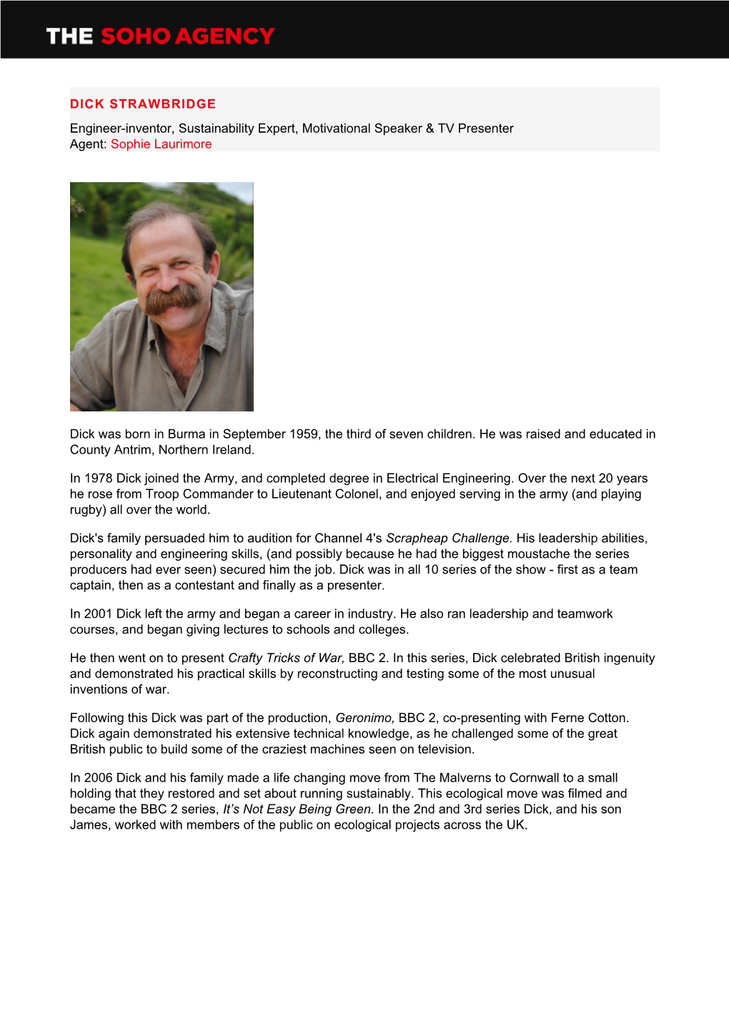 DICK STRAWBRIDGE Engineer-Inventor, Sustainability Expert, Motivational Speaker & TV Presenter Agent: Sophie Laurimore