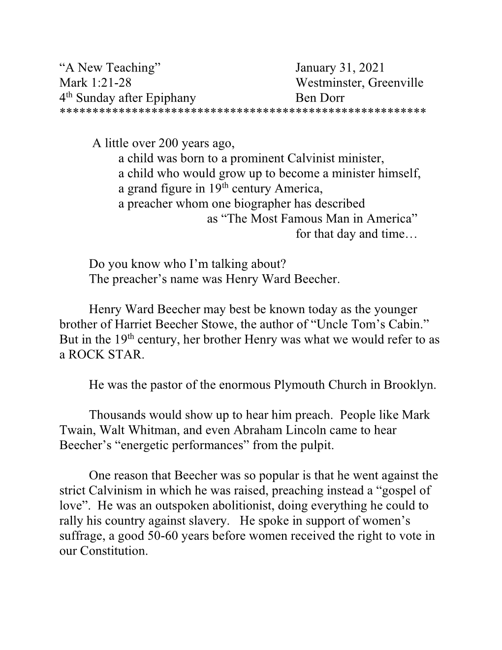 “A New Teaching” January 31, 2021 Mark 1:21-28 Westminster, Greenville 4Th Sunday After Epiphany Ben Dorr ********************************************************