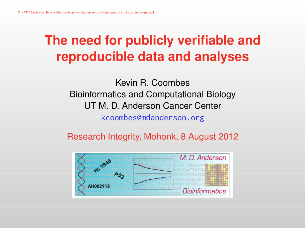 The Need for Publicly Verifiable and Reproducible Data and Analyses