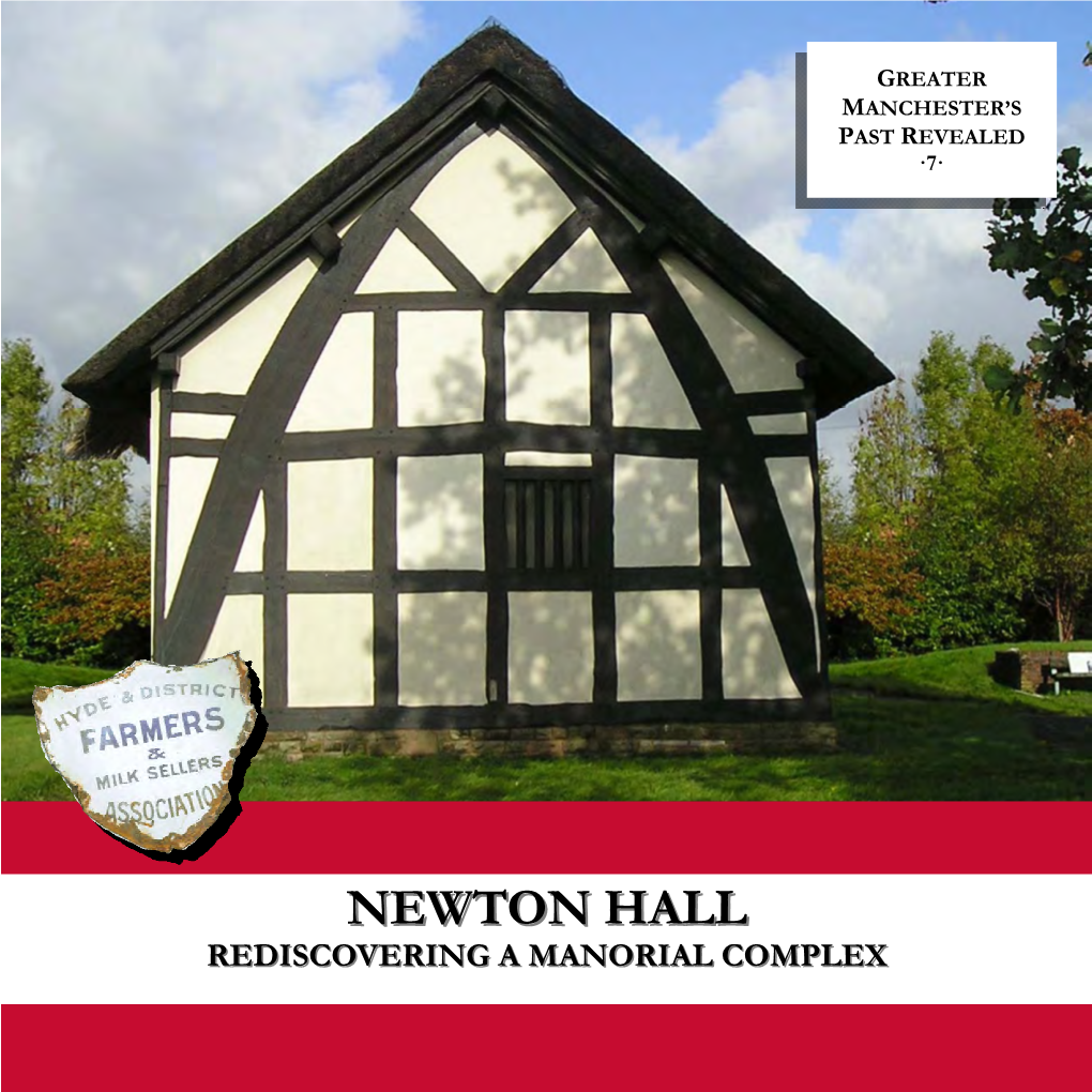 NEWTON HALLHALL REDISCOVERING a MANORIAL COMPLEX the Location of Newton Hall ·2··2· FOREWORD CONTENTS