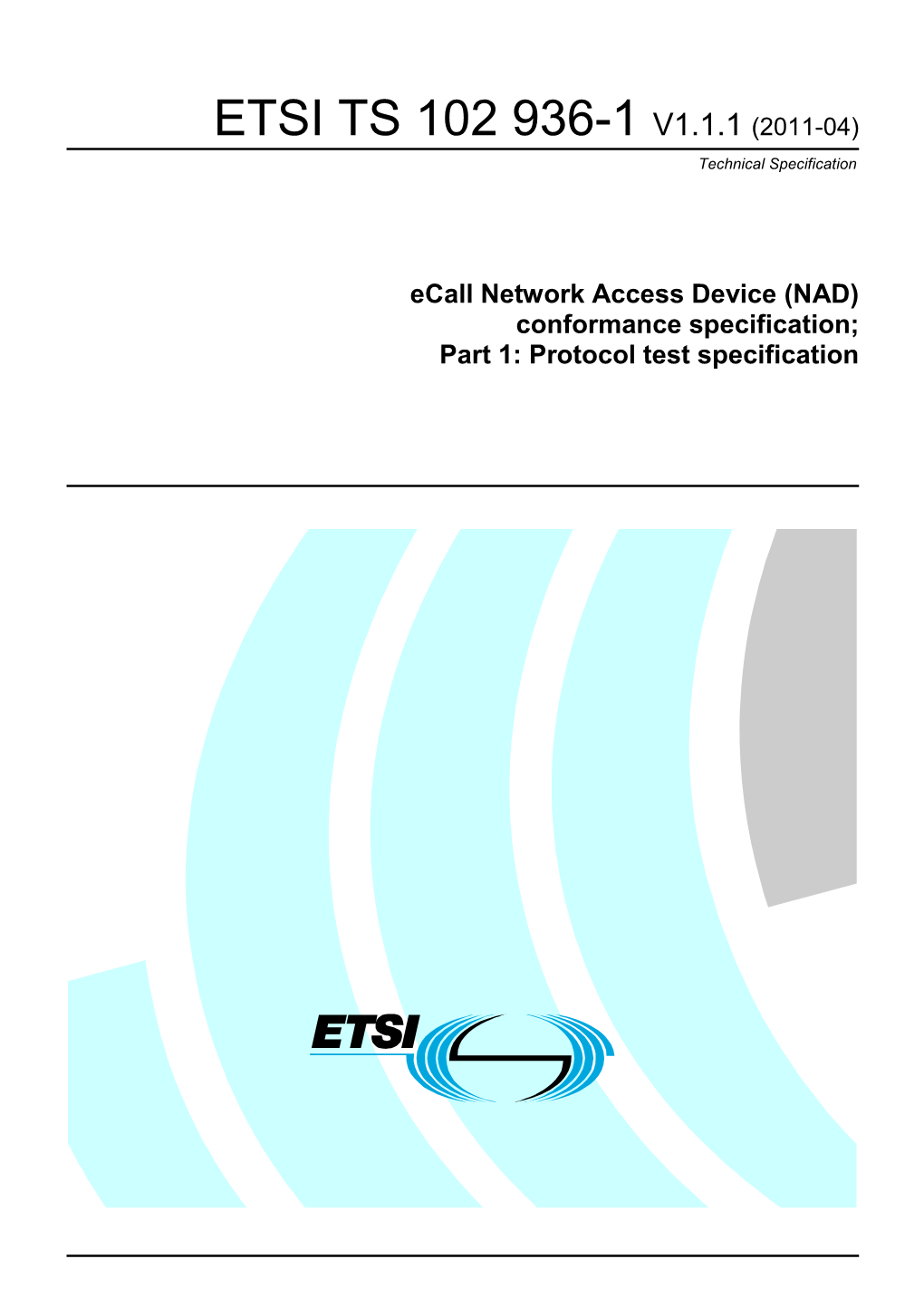 ETSI TS 102 936-1 V1.1.1 (2011-04) Technical Specification
