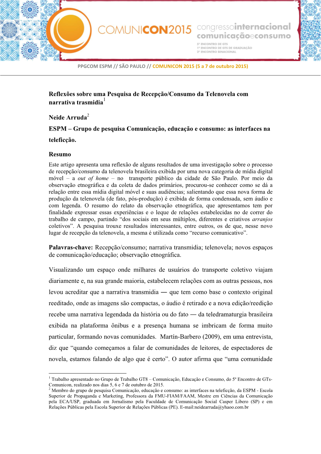 Reflexões Sobre Uma Pesquisa De Recepção/Consumo Da Telenovela Com Narrativa Trasmidia1