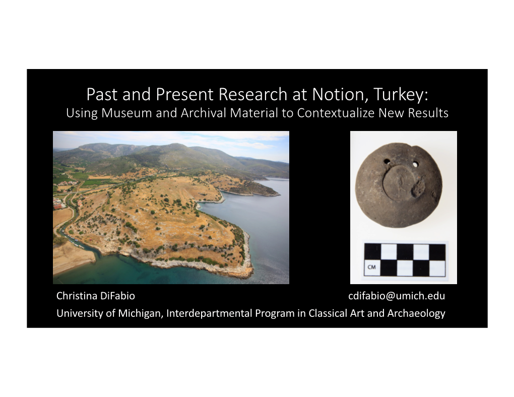 Past and Present Research at Notion, Turkey: Using Museum and Archival Material to Contextualize New Results