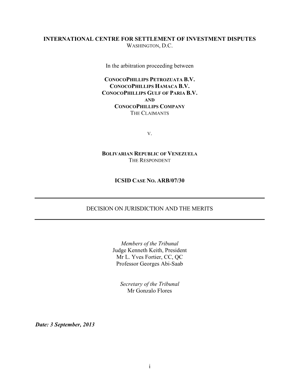 I INTERNATIONAL CENTRE for SETTLEMENT of INVESTMENT DISPUTES in the Arbitration Proceeding Between ICSID CASE NO. ARB/07/30 DECI