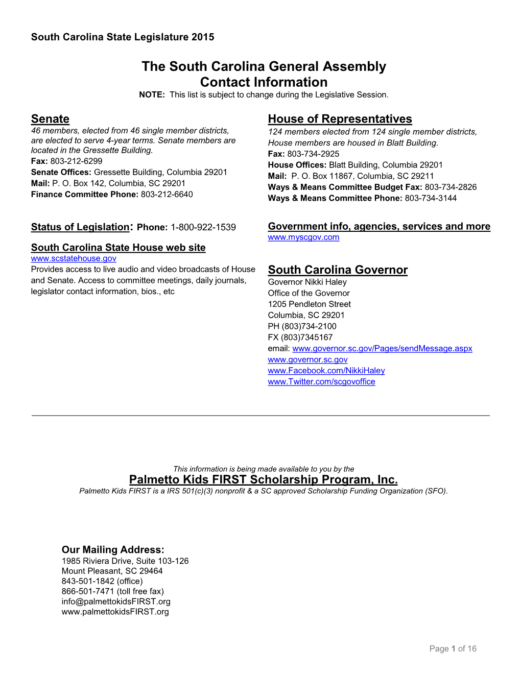 The South Carolina General Assembly Contact Information NOTE: This List Is Subject to Change During the Legislative Session