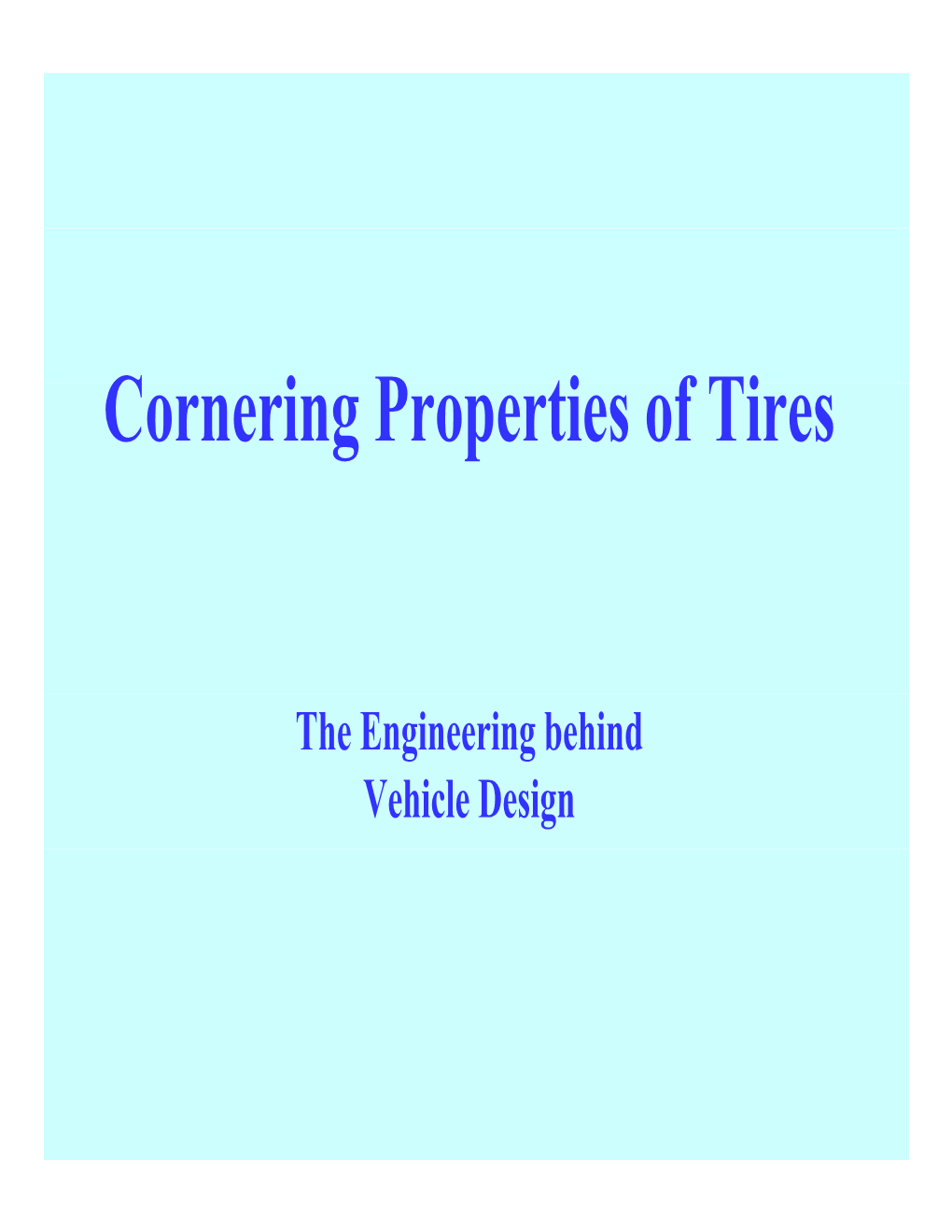 C I P Ti F Ti Cornering Properties of Tires