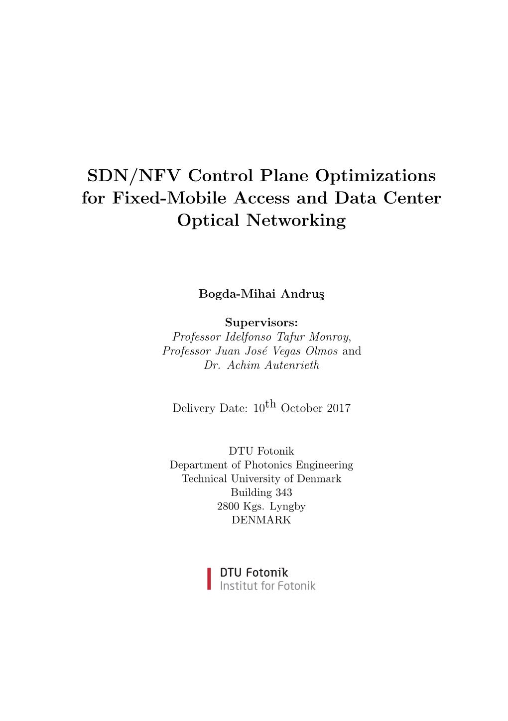 SDN/NFV Control Plane Optimizations for Fixed-Mobile Access and Data Center Optical Networking