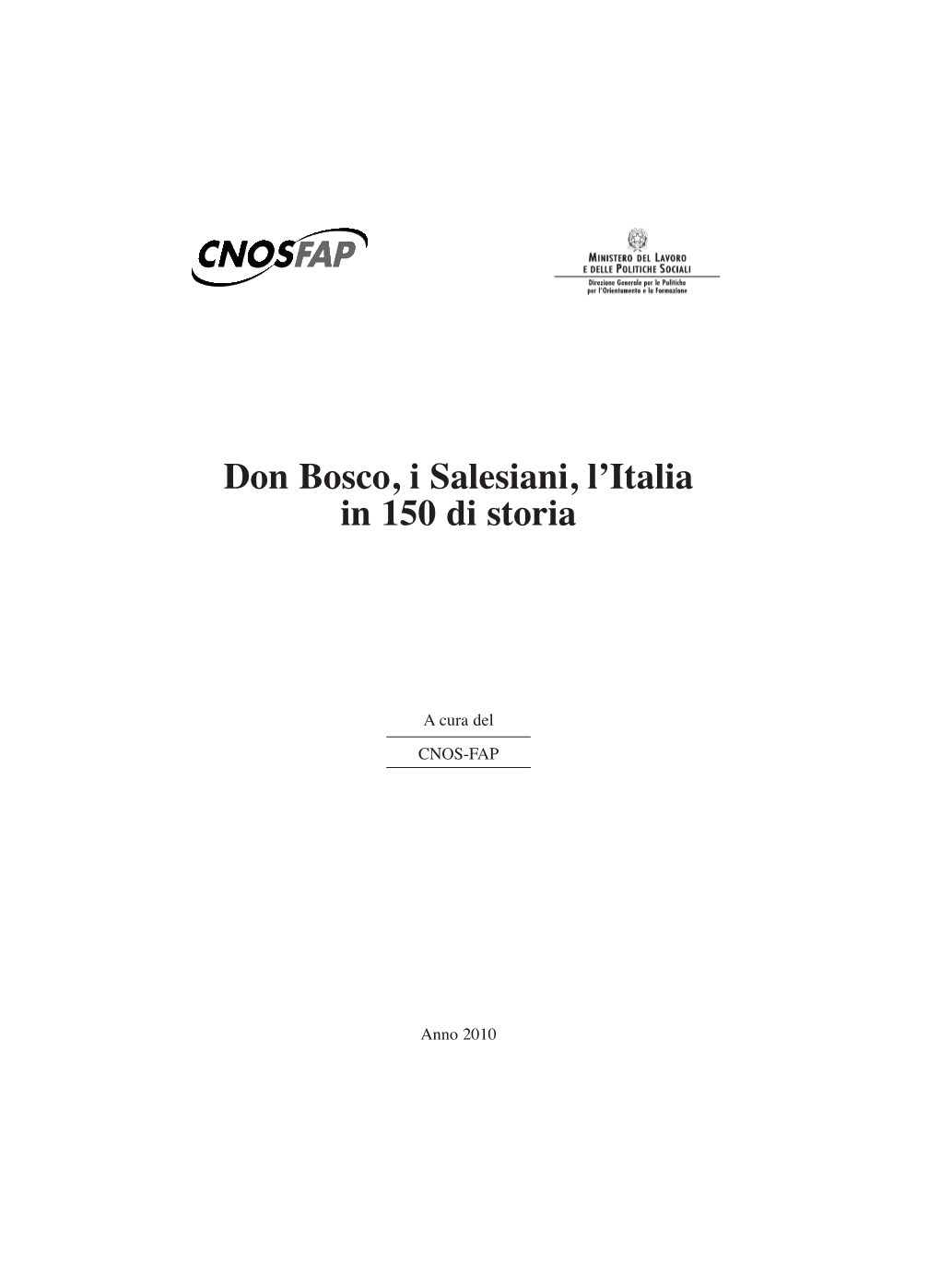 Don Bosco, I Salesiani, L'italia in 150 Anni Di Storia