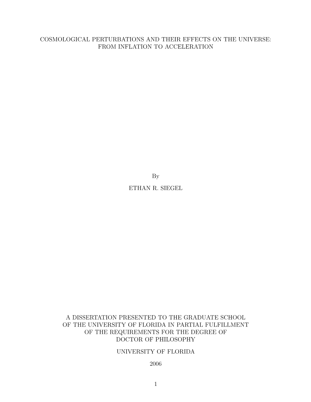 Cosmological Perturbations and Their Effects on the Universe: from Inflation to Acceleration