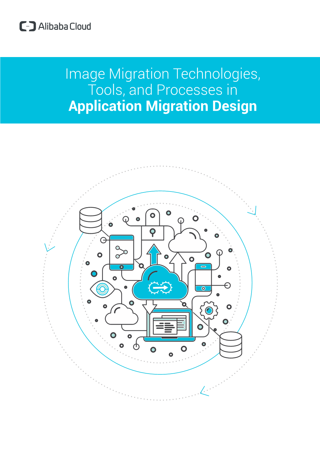Image Migration Technologies, Tools, and Processes in Application Migration Design Image Migration Technologies, Tools, and Processes in Application Migration Design