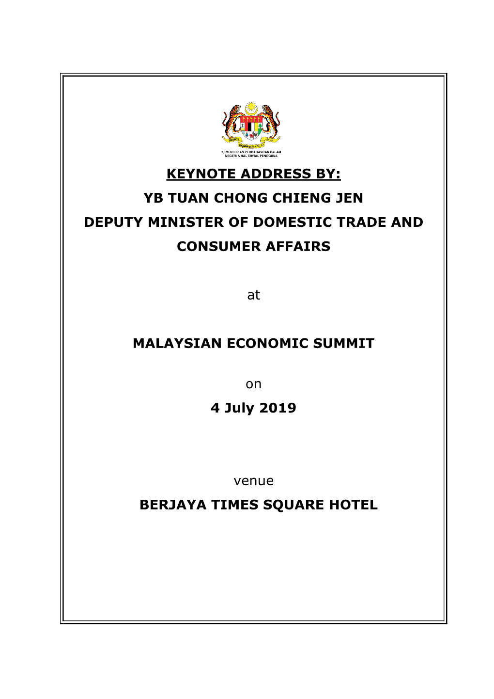 Keynote Address By: Yb Tuan Chong Chieng Jen Deputy Minister of Domestic Trade and Consumer Affairs