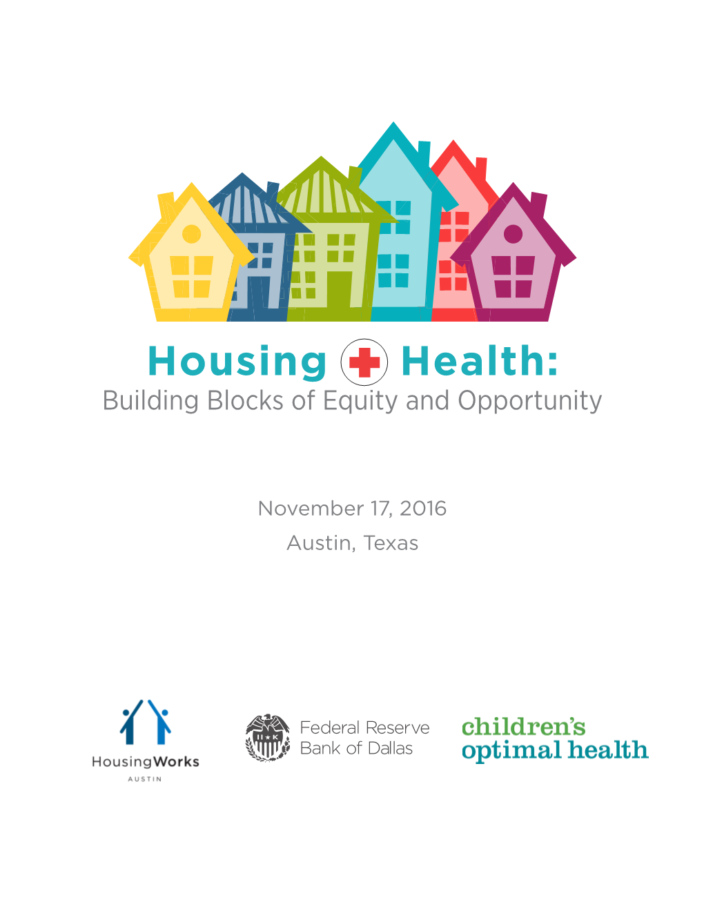 Housing + Health: Building Blocks of Equity and Opportunity