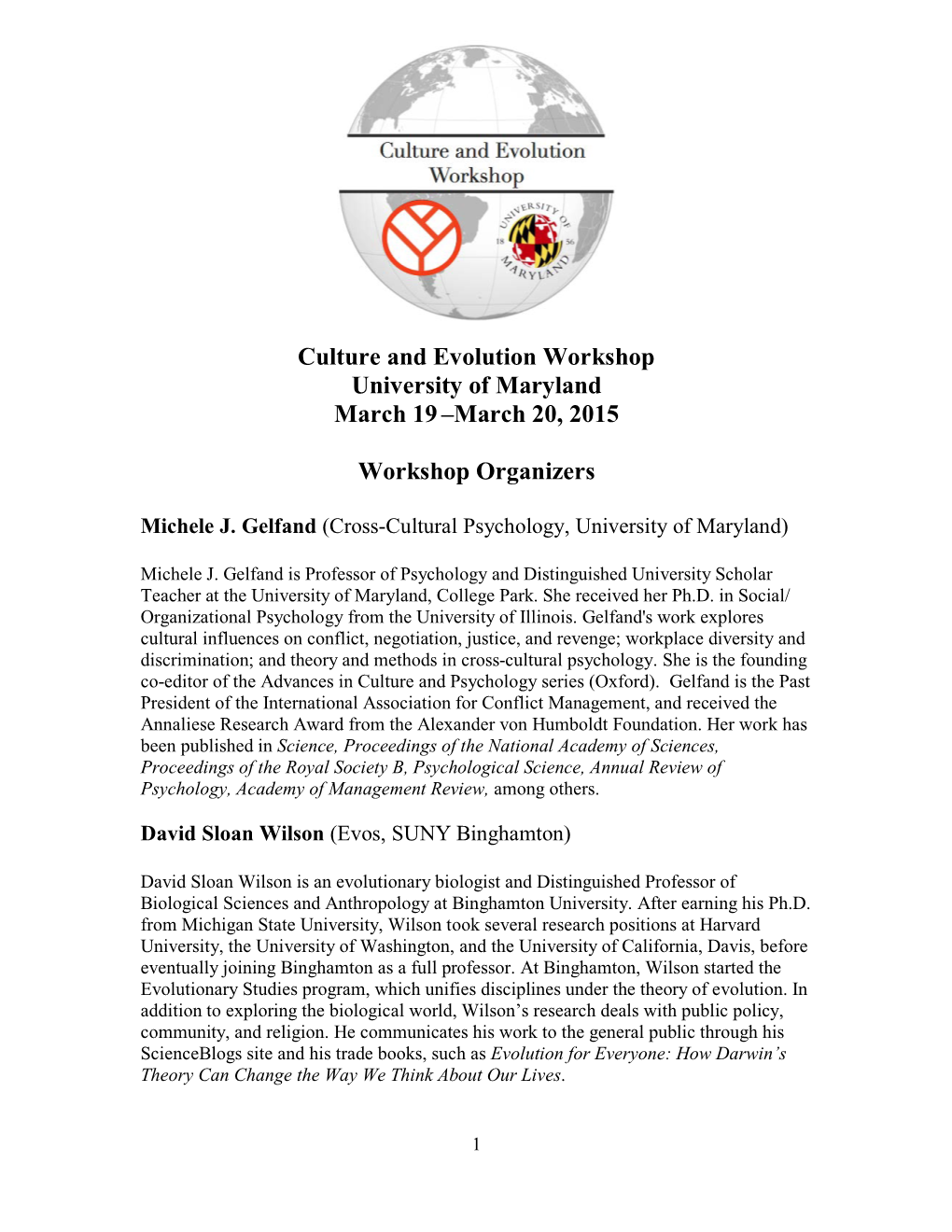 Culture and Evolution Workshop University of Maryland March 19–March 20, 2015 Workshop Organizers