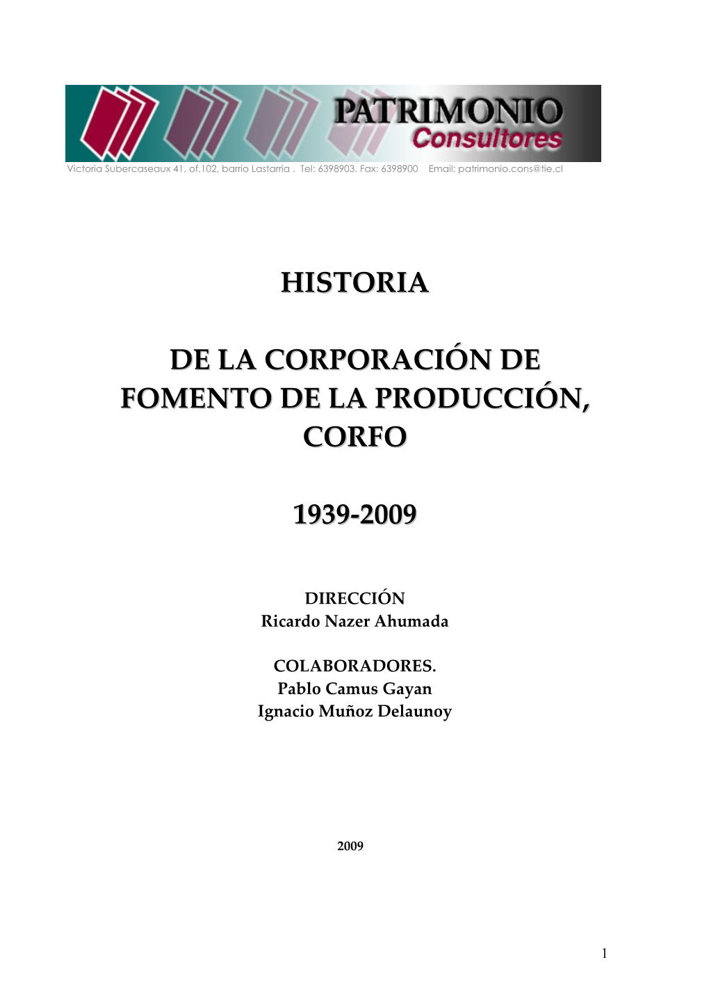Historia De La Corporación De Fomento De La Producción, Corfo 1939-2009