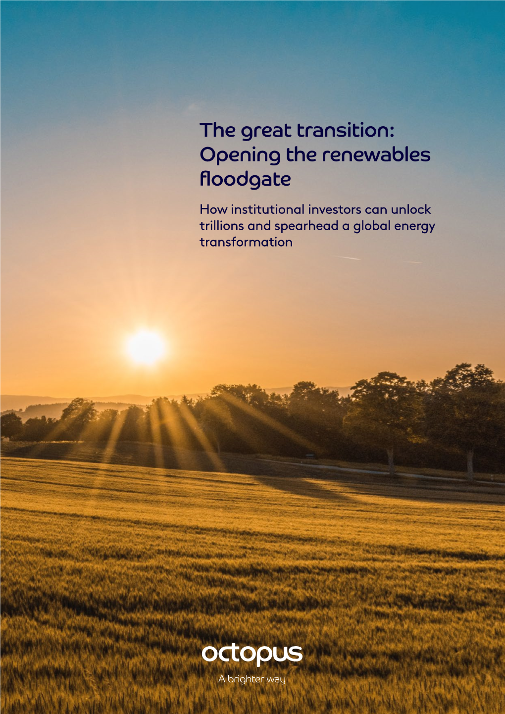 The Great Transition: Opening the Renewables Floodgate