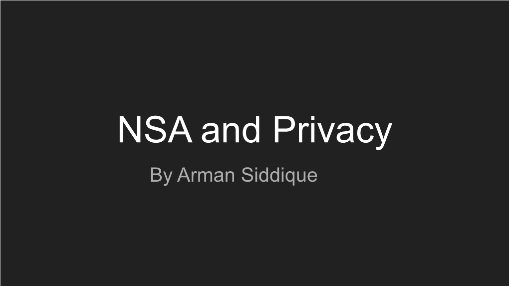 NSA and Privacy by Arman Siddique History