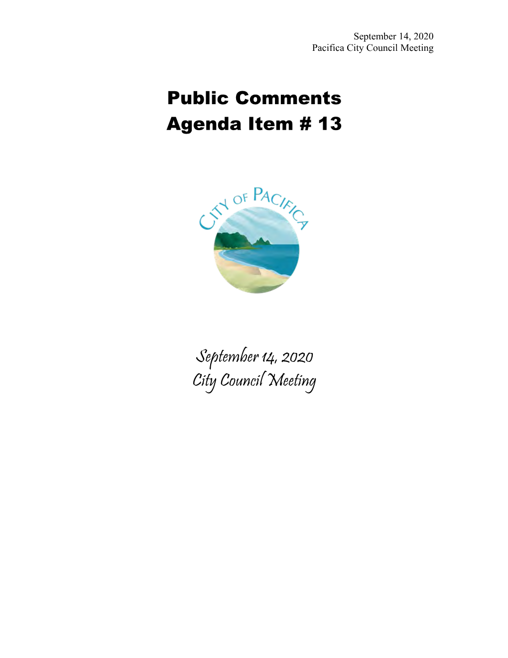 Public Comments Agenda Item # 13 September 14, 2020 City Council