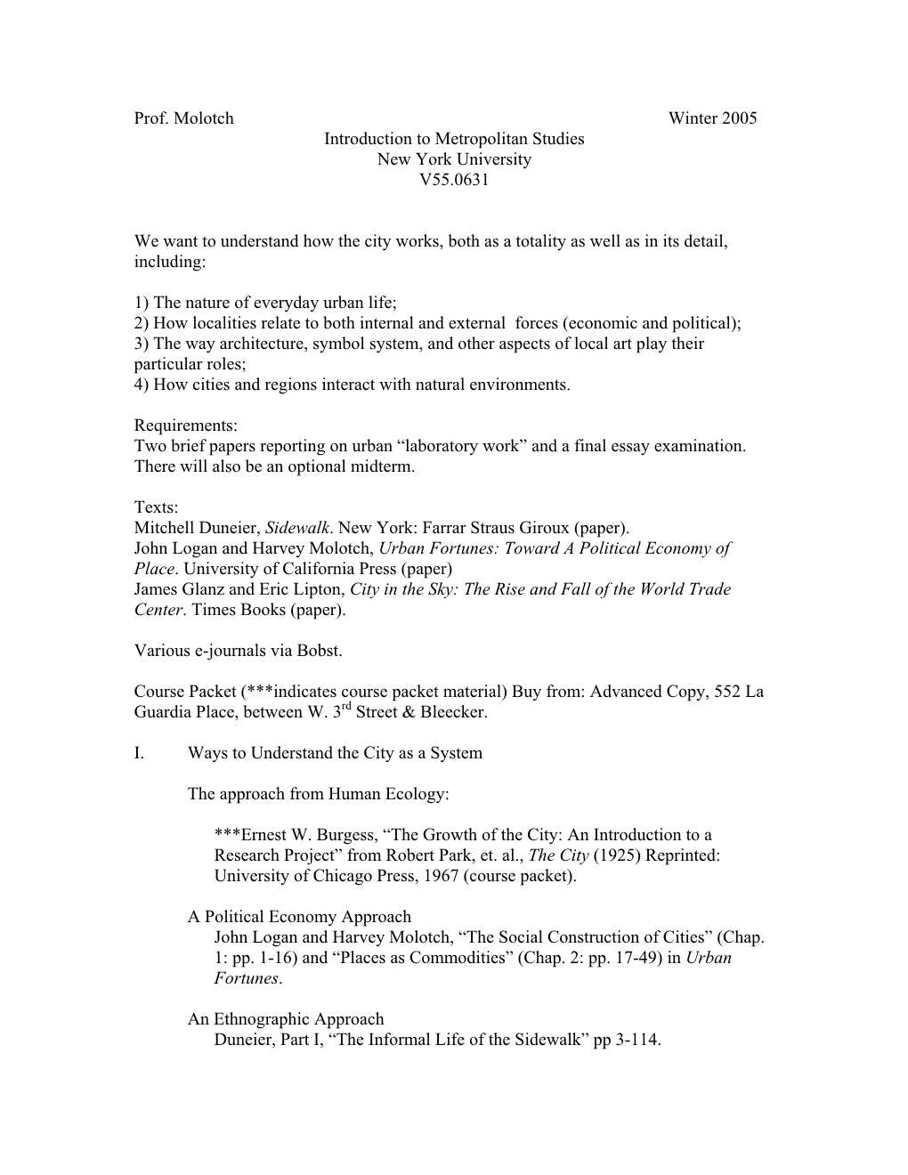 Prof. Molotch Winter 2005 Introduction to Metropolitan Studies New York University V55.0631