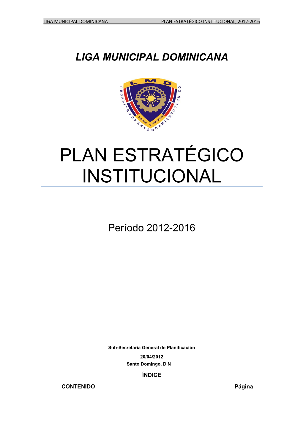 Plan Estratégico Institucional, 2012-2016