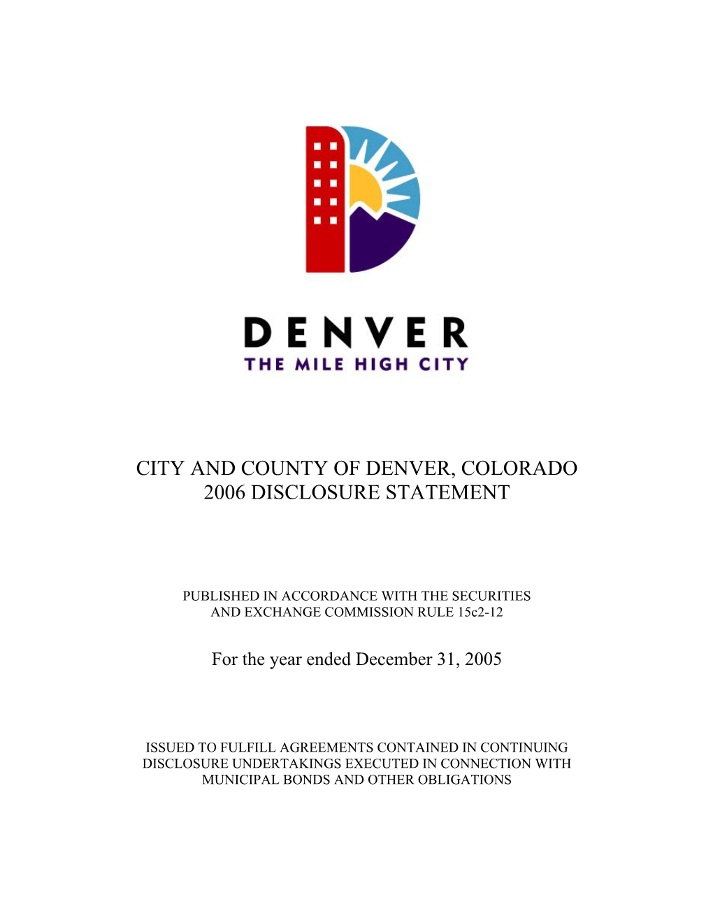 City and County of Denver, Colorado 2006 Disclosure Statement