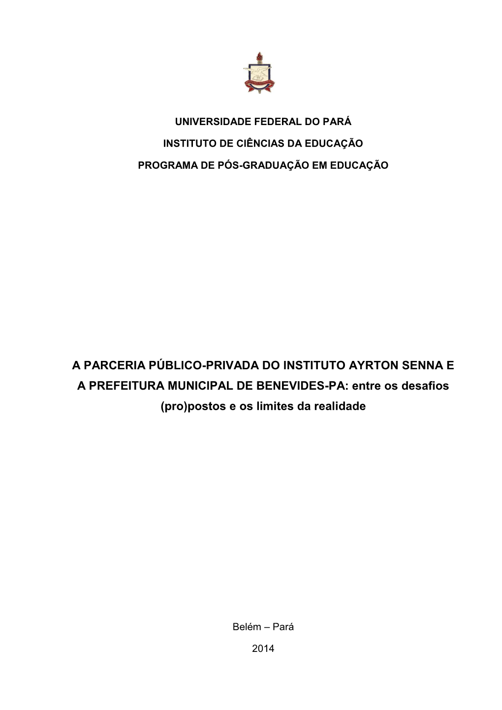 A PARCERIA PÚBLICO-PRIVADA DO INSTITUTO AYRTON SENNA E a PREFEITURA MUNICIPAL DE BENEVIDES-PA: Entre Os Desafios (Pro)Postos E Os Limites Da Realidade