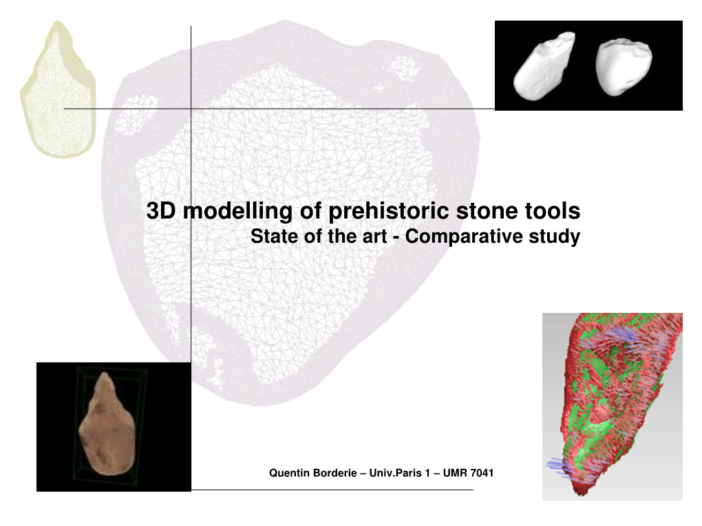 3D Modelling of Prehistoric Stone Tools State of the Art ­ Comparative Study