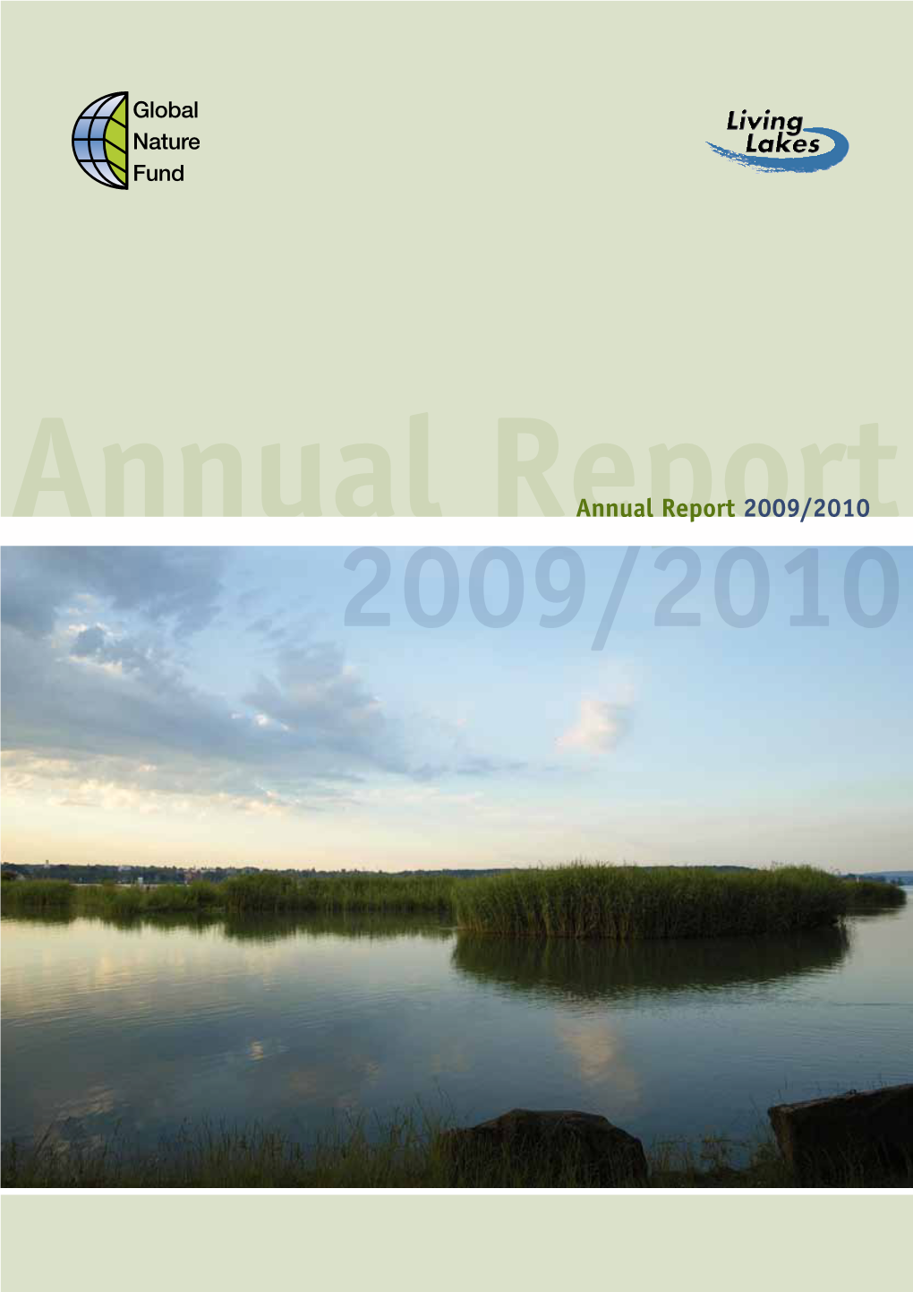 Annual Report 2009/2010 2009/2010 Printed on 100% Recycling Paper, Certificated with the Blue Angel Eco-Label