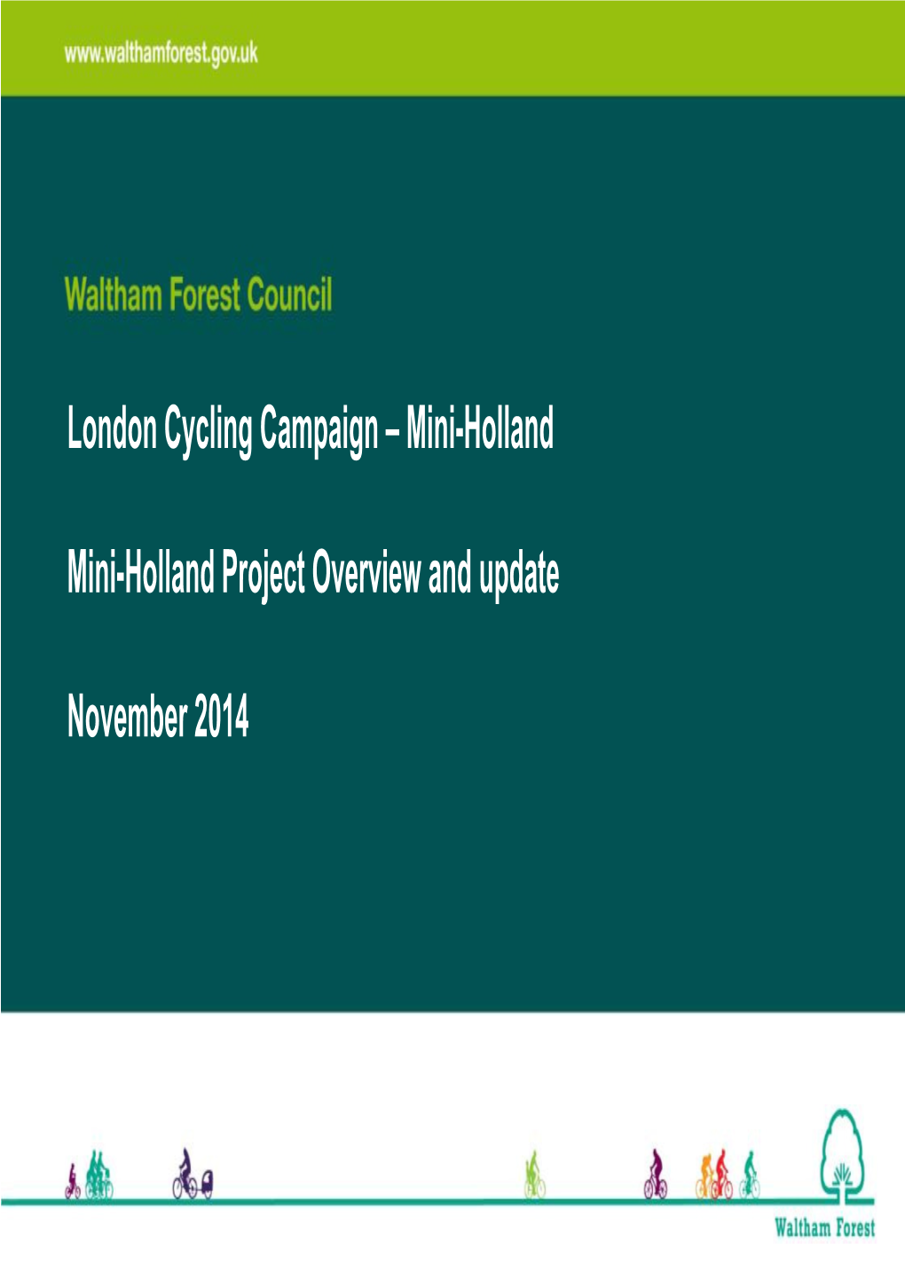 London Cycling Campaign – Mini-Holland Mini-Holland Project