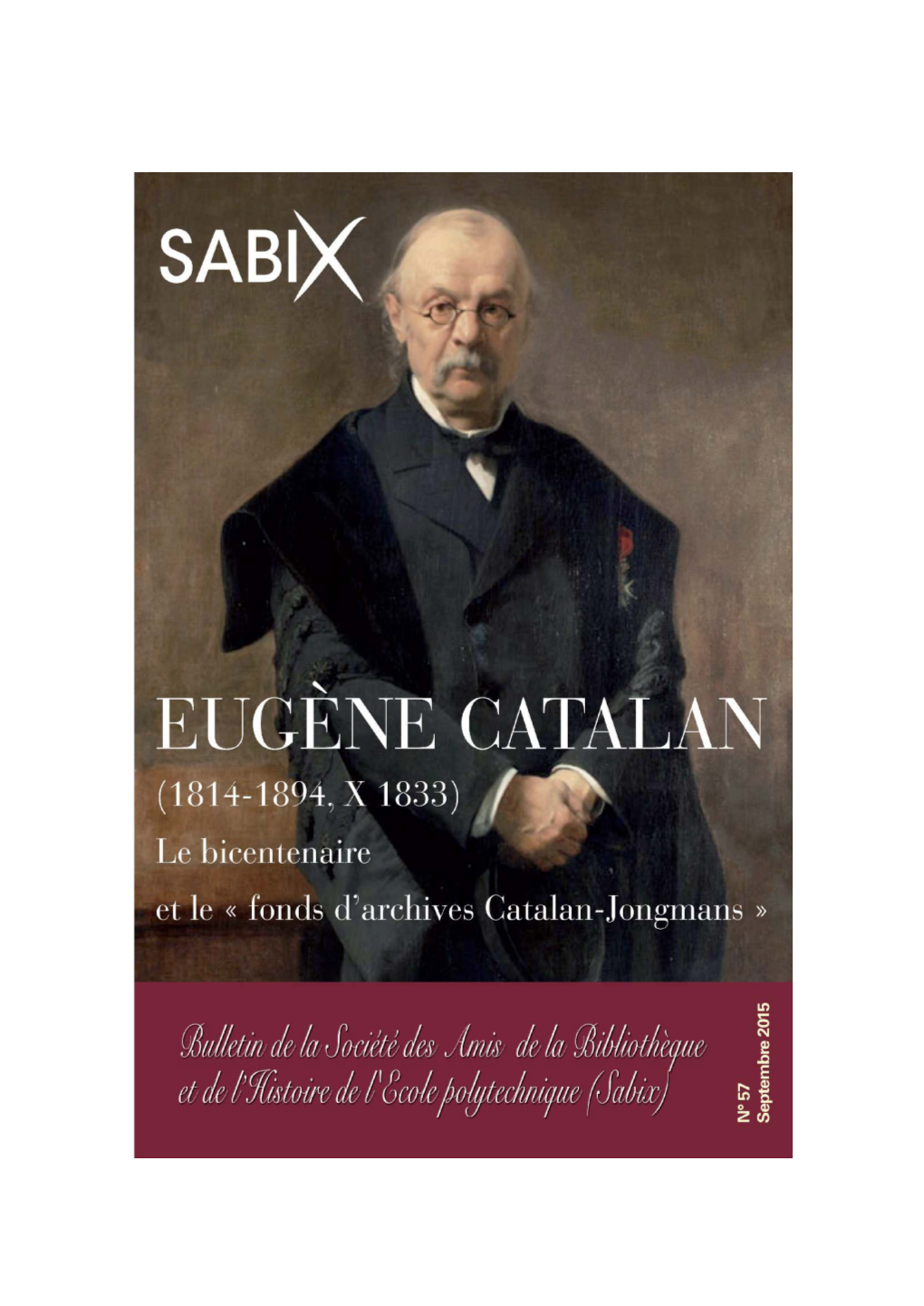 Bulletin De La Sabix, 57 | 2015, « Eugène Catalan (1814-1894, X 1833) » [En Ligne], Mis En Ligne Le 25 Juillet 2018, Consulté Le 03 Octobre 2020