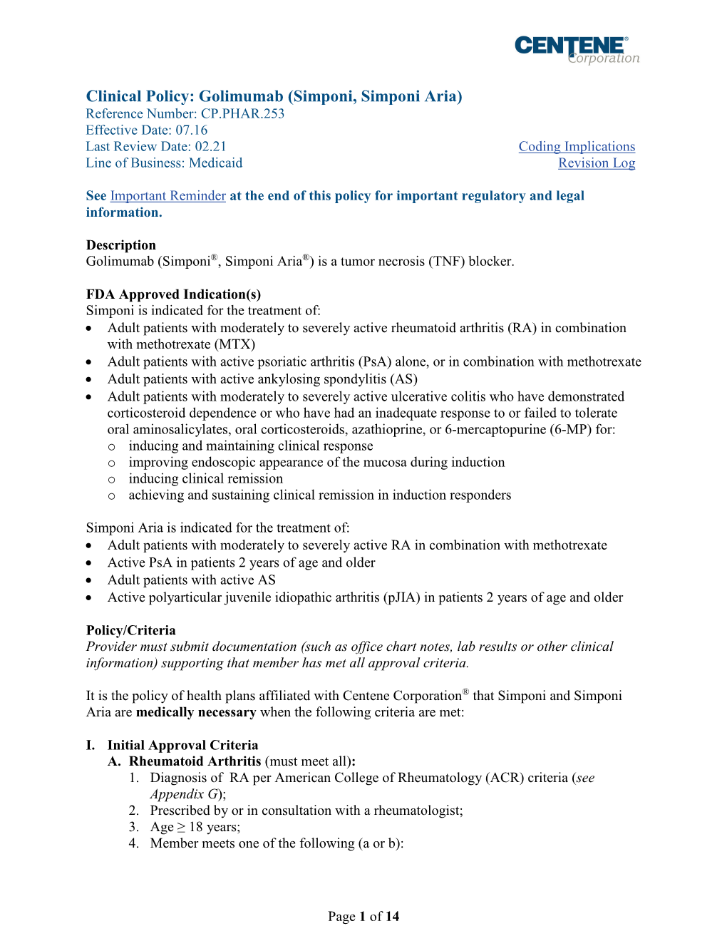 Simponi, Simponi Aria) Reference Number: CP.PHAR.253 Effective Date: 07.16 Last Review Date: 02.21 Coding Implications Line of Business: Medicaid Revision Log