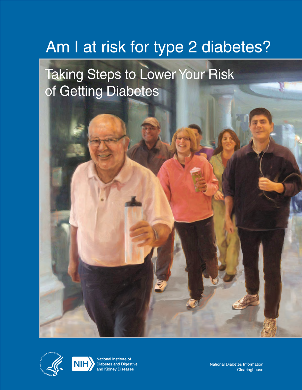 Am I at Risk for Type 2 Diabetes? Taking Steps to Lower Your Risk of Getting Diabetes