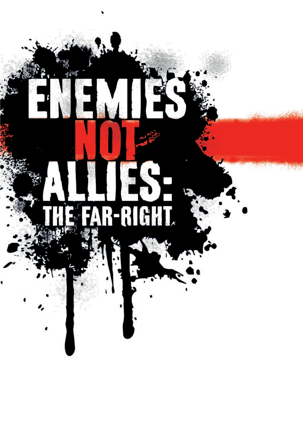 Enemies Not Allies: the Far-Right