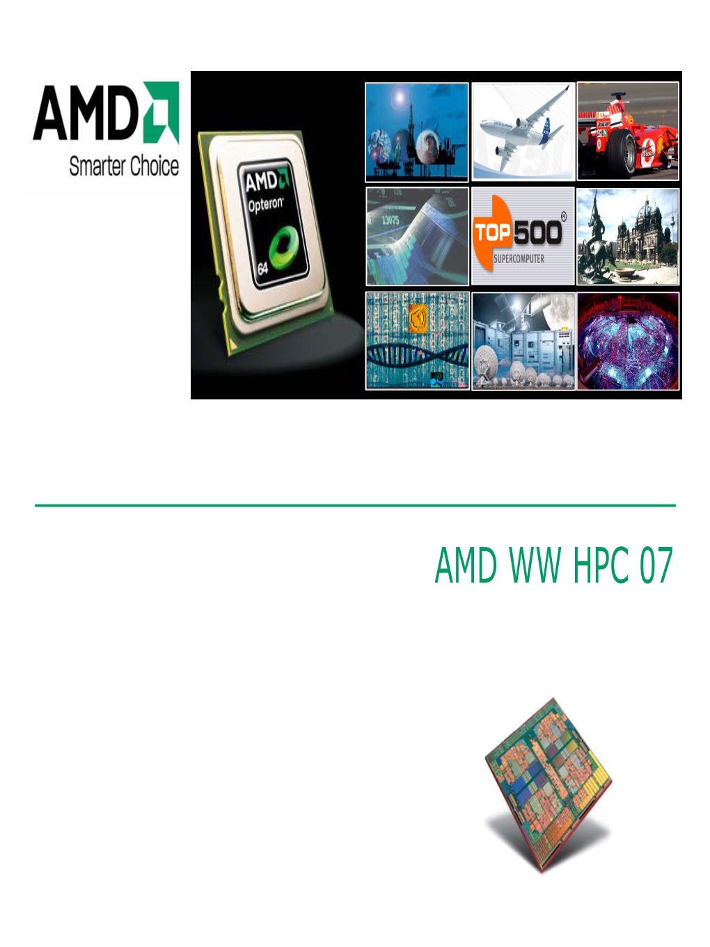 Quad-Core AMD Opterontm Y Long Term Roadmap Y AMD HPC WW