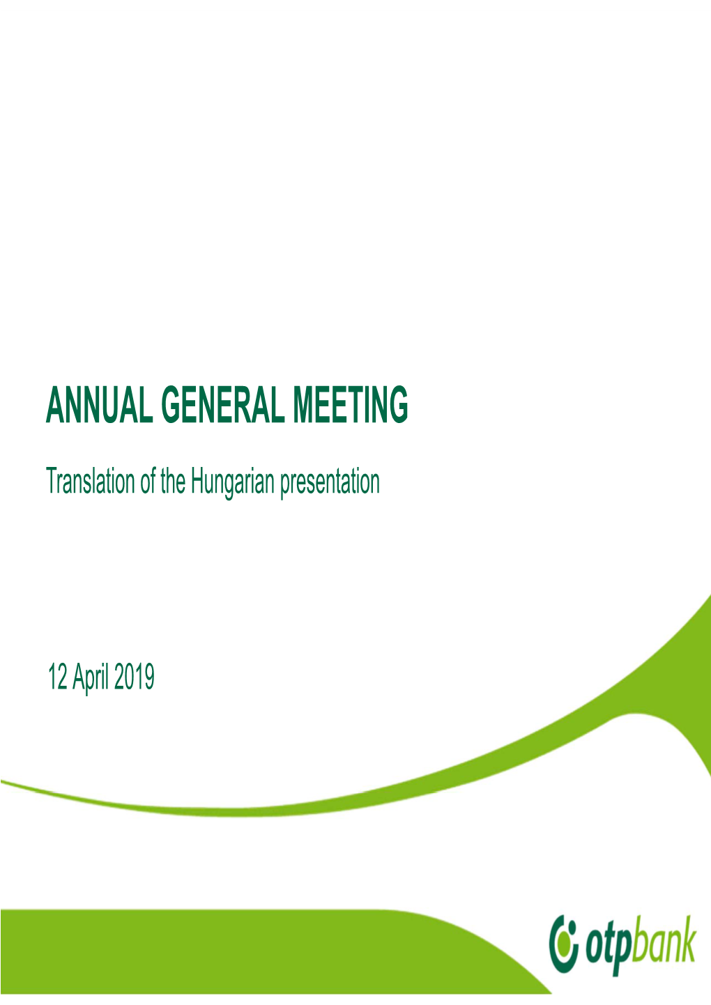 ANNUAL GENERAL MEETING Translation of the Hungarian Presentation