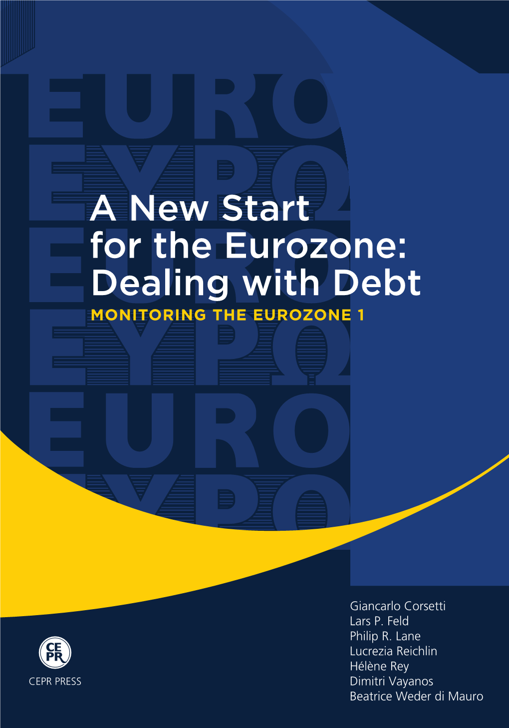 A New Start for the Eurozone: Dealing with Debt